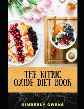 Paperback The Nitric Oxide Diet Book: Learn Several Recipes Prevent and Treat Chronic Disease like Heart Disease and Strokes Book