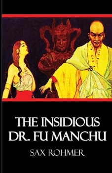 The Insidious Dr. Fu-Manchu Illustrated