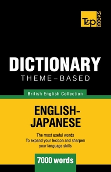 Paperback Theme-based dictionary British English-Japanese - 7000 words Book