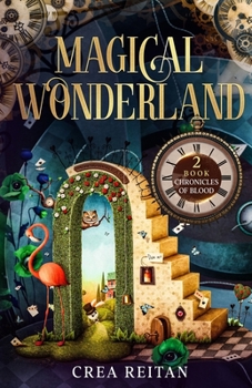 Magical Wonderland - Book #2 of the Chronicles of Blood