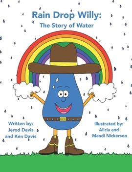 Paperback Rain Drop Willy: The Story of Water Book