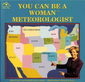 Hardcover You Can Be a Woman Meteorologist Book