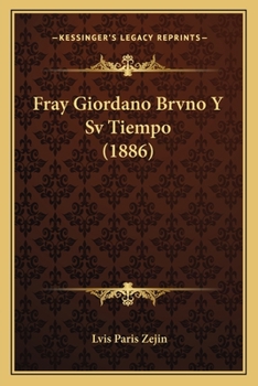 Paperback Fray Giordano Brvno Y Sv Tiempo (1886) [Spanish] Book