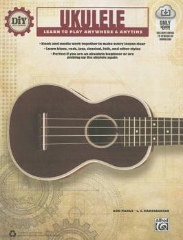 Paperback DIY (Do It Yourself) Ukulele: Learn to Play Anywhere & Anytime, Book & Online Video/Audio Book
