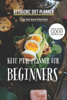 Keto Meal Planner For Beginners - Ketogenic Diet Planner - 52 week food planner including grocery list