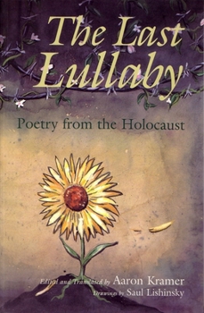 Hardcover The Last Lullaby: Poetry from the Holocaust Book