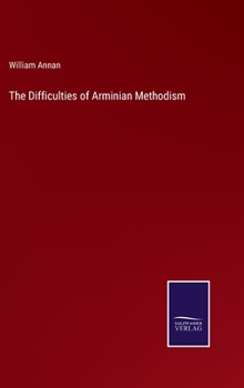 Hardcover The Difficulties of Arminian Methodism Book