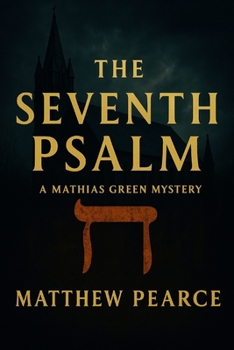 Paperback The Seventh Psalm: A Mathias Green Mystery Book