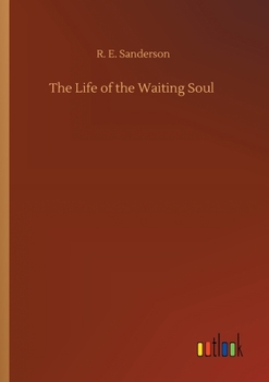 Paperback The Life of the Waiting Soul Book
