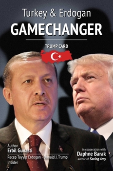 Hardcover Gamechanger: Trump Card: Turkey & Erdogan Book