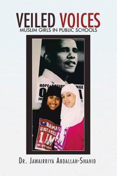 Paperback Veiled Voices: Muslim Girls in Public Schools Book