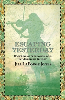 Paperback Escaping Yesterday: Book One in Freedom's Edge Trilogy Book