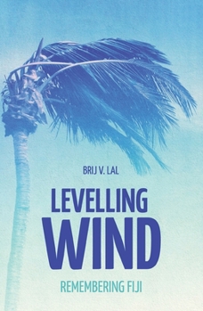 Paperback Levelling Wind: Remembering Fiji Book