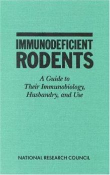 Hardcover Immunodeficient Rodents: A Guide to Their Immunobiology, Husbandry, and Use Book