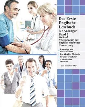 Paperback Das Erste Englische Lesebuch für Anfänger, Band 3: Stufe A2 Zweisprachig mit Englisch-deutscher Übersetzung Book