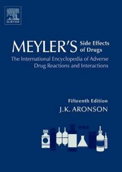 Meyler's Side Effects of Drugs: The International Encyclopedia of Adverse Drug Reactions and Interactions