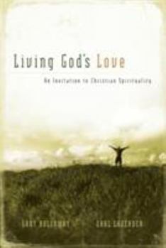 Paperback Living God's Love: An Invitation to Christian Spirituality Book