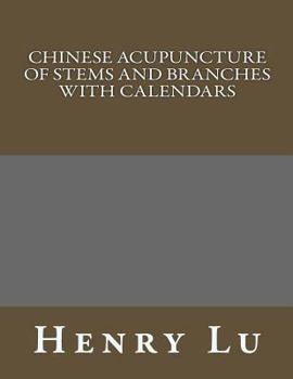 Paperback Chinese Acupuncture of Stems and Branches with Calendars Book