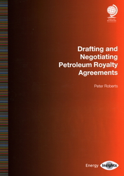 Paperback Drafting and Negotiating Petroleum Royalty Agreements Book