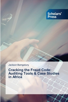 Paperback Cracking the Fraud Code: Auditing Tools & Case Studies in Africa Book