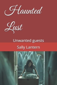 Paperback Haunted Lust: Unwanted guests Book