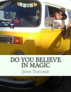 Paperback Do You Believe in Magic: Surrendering to Love Book