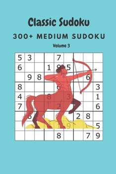 Paperback Classic Sudoku: 300+ Medium sudoku Volume 3 Book