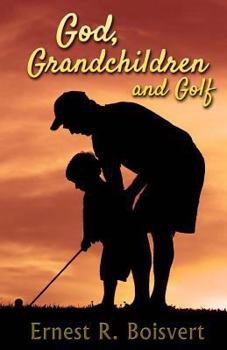 Paperback God, Grandchildren and Golf Book