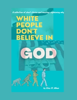 Paperback White People Don't Believe In God Book