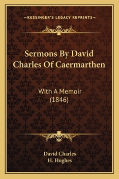 Paperback Sermons By David Charles Of Caermarthen: With A Memoir (1846) Book