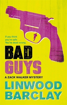 Bad Guys - Book #2 of the Zack Walker