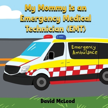 Paperback My Mommy is an Emergency Medical Technician (EMT) Book