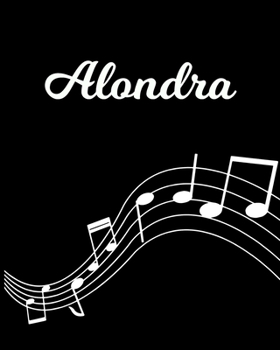 Paperback Alondra: Sheet Music Note Manuscript Notebook Paper - Personalized Custom First Name Initial A - Musician Composer Instrument C Book