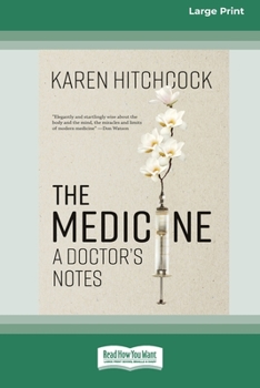 Paperback The Medicine: A Doctor's Notes (16pt Large Print Edition) Book