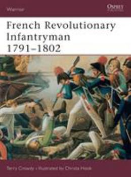 French Revolutionary Infantryman 1791-1802 (Warrior) - Book #63 of the Osprey Warrior