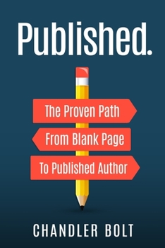 Paperback Published.: The Proven Path From Blank Page To Published Author Book