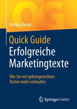 Paperback Quick Guide Erfolgreiche Marketingtexte: Wie Sie Mit Gehirngerechten Texten Mehr Verkaufen [German] Book