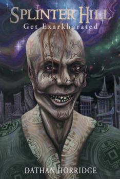 Paperback Splinter Hill: Get Exarkharated Book