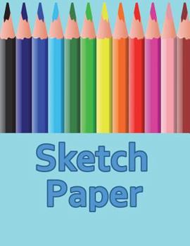 Paperback Sketch Paper: Notebook 500 Page Sketch Pad For Drawing, Doodling, Sketching, In Art Class and Just For Fun. Book