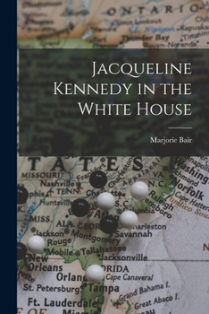 Paperback Jacqueline Kennedy in the White House Book
