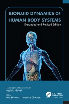 Hardcover Biofluid Dynamics of Human Body Systems: Expanded and Revised Edition Book