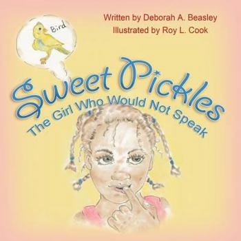Paperback Sweet Pickles: The Girl Who Would Not Speak Book