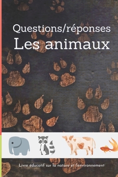 Paperback Questions/Réponses: Les animaux [French] Book