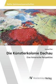 Paperback Die Künstlerkolonie Dachau [German] Book