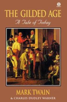 Paperback The Gilded Age: A Tale of Today Book