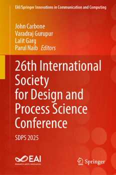 Hardcover 26th International Society for Design and Process Science Conference: SDPS 2025 (EAI/Springer Innovations in Communication and Computing) Book