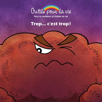 Paperback Trop.. c'est trop !: Le respect de soi/Oser être soi-même [French] Book