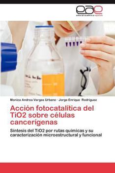 Paperback Accion Fotocatalitica del Tio2 Sobre Celulas Cancerigenas [Spanish] Book