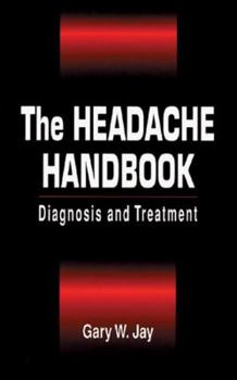 Hardcover The Headache Handbook: Diagnosis and Treatment Book