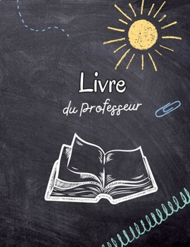 Paperback Livre de présence: Carnet de notes de l'enseignant Suivi de présence simple Tableau de présence pour l'école/collège, registre de fréquen [French] Book